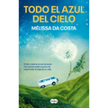 Todo El Azul del Cielo / All the Blue in the Sky - Paperback