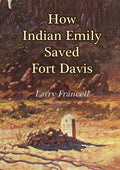 How Indian Emily Saved Fort Davis - Paperback