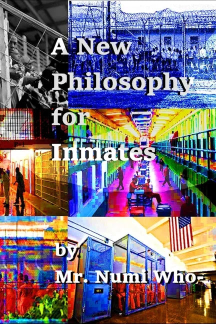 A New Philosophy for Inmates - Paperback