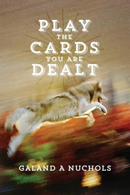 Play The Cards You Are Dealt - Paperback