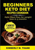 Beginners Keto Diet Recipes Cookbook - Paperback