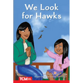 We Look for Hawks: Level 1: Book 24 - Paperback