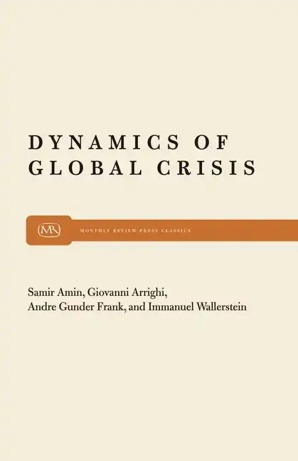 Dynamics of Global Crisis - Paperback