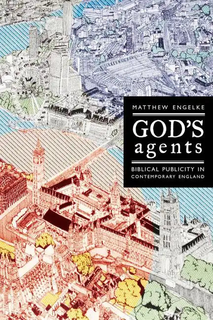 God's Agents: Biblical Publicity in Contemporary England Volume 15 - Paperback