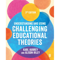Understanding and Using Challenging Educational Theories (Third Edition) - Paperback