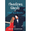 Phantoms, Ghosts & Other Heartbreaks - Paperback