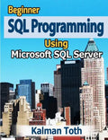 Beginner SQL Programming Using Microsoft SQL Server - Paperback