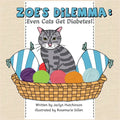 Zoe's Dilemma: Even Cats Get Diabetes! - Paperback