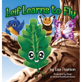 Leif Learns To Fly - Hardcover