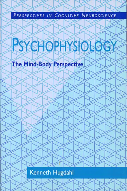 Psychophysiology: The Mind-Body Perspective - Paperback