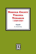 Norfolk County, Virginia Tithables, 1730-1750. - Paperback
