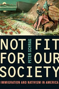Not Fit for Our Society: Nativism and Immigration - Paperback