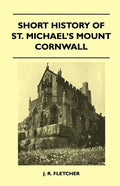 Short History Of St. Michael's Mount Cornwall - Paperback