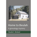 Home to Beulah: A genealogy mystery - Paperback