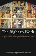 The Right to Work: Legal and Philosophical Perspectives - Paperback