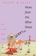 Views from the Other Shore: Essays on Herzen, Chekhov, and Bakhtin - Paperback