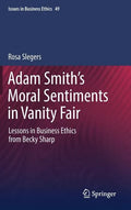 Adam Smith's Moral Sentiments in Vanity Fair: Lessons in Business Ethics from Becky Sharp - Hardcover