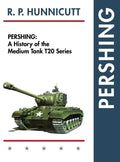 Pershing: A History of the Medium Tank T20 Series - Hardcover