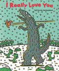 I Really Love You - Hardcover
