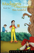 Madigan's Discoveries Book Two: Bee Grateful - Paperback