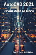 AutoCAD 2021 From Zero to Hero - Paperback