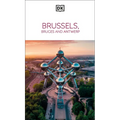 DK Brussels, Bruges, Antwerp and Ghent - Paperback