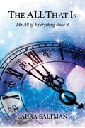 The All That Is: The All of Everything, Book 3 - Paperback