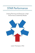 STAR Performance: Uniting Planning and Doing for a High Performance Leadership Model - Paperback