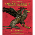 Fantastic Beasts and Where to Find Them: The Illustrated Edition - Hardcover