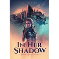 In Her Shadow - Paperback