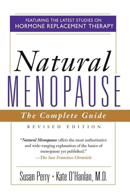 Natural Menopause: The Complete Guide, Revised Edition - Paperback