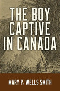 The Boy Captive in Canada - Paperback