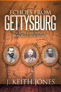 Echoes from Gettysburg: South Carolina's Memories and Images - Hardcover