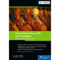 Group Reporting with SAP S/4hana: The Financial Consolidation Guide - Hardcover