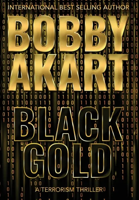 Black Gold: A Terrorism Thriller - Hardcover