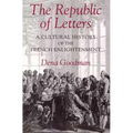 The Republic of Letters: A Cultural History of the French Enlightenment - Paperback