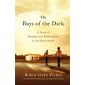 The Boys of the Dark: A Story of Betrayal and Redemption in the Deep South - Paperback