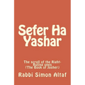 Sefer Ha Yashar: The scroll of the Right-Ruling ones - Paperback