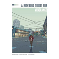 Righteous Thirst for Vengeance Deluxe Edition - Hardcover