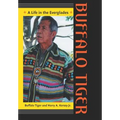 Buffalo Tiger: A Life in the Everglades a Life in the Everglades - Hardcover