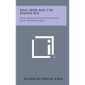 King Lehr and the Gilded Age: With Extracts from the Locked Diary of Harry Lehr - Hardcover