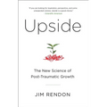 Upside: The New Science of Post-Traumatic Growth - Paperback