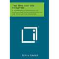 The Hive and the Honeybee: A New Book on Beekeeping to Succeed the Book Langstroth on the Hive and the Honeybee - Paperback