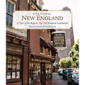 Historic New England: A Tour of the Region's Top 100 National Landmarks - Paperback