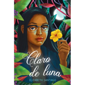 Claro de Luna (the Moonlit Vine) - Hardcover