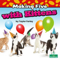 Making Five with Kittens - Library Binding