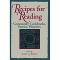 Recipes for Reading: Community Cookbooks, Stories, Histories - Paperback