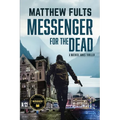 Messenger for the Dead: A Mathieu James Thriller (Book #2) - Paperback
