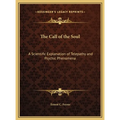 The Call of the Soul: A Scientific Explanation of Telepathy and Psychic Phenomena - Hardcover