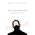 More Than Nature Needs: Language, Mind, and Evolution - Hardcover
